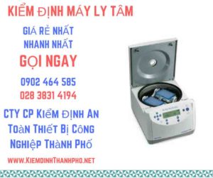 Hình ảnh kiểm định máy ly tâm