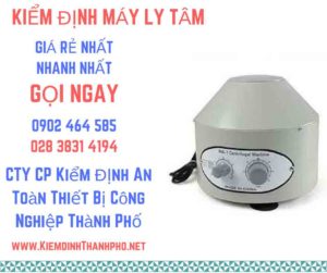 Hình ảnh kiểm định máy ly tâm