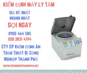 Hình ảnh kiểm định máy ly tâm