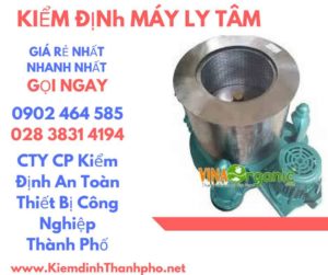 Hình ảnh kiểm định máy ly tâm