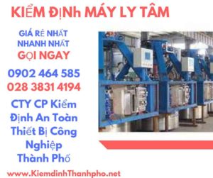 Hình ảnh kiểm định máy ly tâm