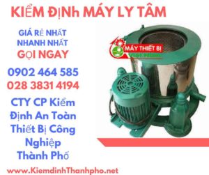 Hình ảnh kiểm định máy ly tâm