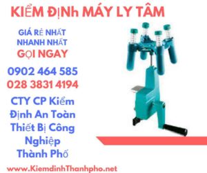 Hình ảnh kiểm định máy ly tâm