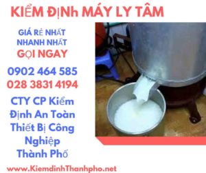 Hình ảnh kiểm định máy ly tâm