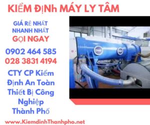 Hình ảnh kiểm định máy ly tâm