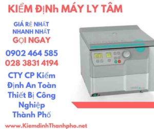 Hình ảnh kiểm định máy ly tâm