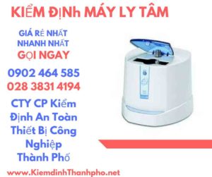 Hình ảnh kiểm định máy ly tâm