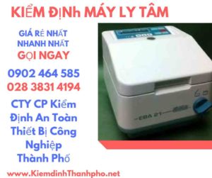 Hình ảnh kiểm định máy ly tâmHình ảnh kiểm định máy ly tâm