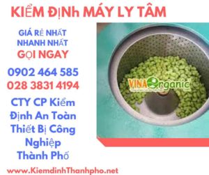 Hình ảnh kiểm định máy ly tâm