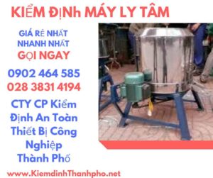 Hình ảnh kiểm định máy ly tâm