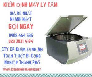 Hình ảnh kiểm định máy ly tâm