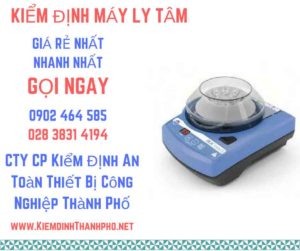 Hình ảnh kiểm định máy ly tâm