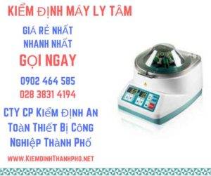 Hình ảnh kiểm định máy ly tâm