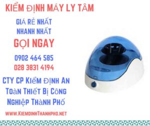 Hình ảnh kiểm định máy ly tâm