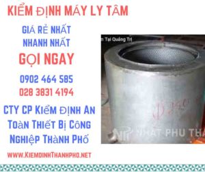 Hình ảnh kiểm định máy ly tâm