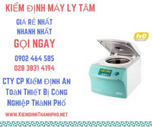 Hình ảnh kiểm định máy ly tâm