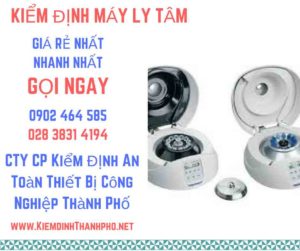 Hình ảnh kiểm định máy ly tâm