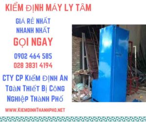 Hình ảnh kiểm định máy ly tâm