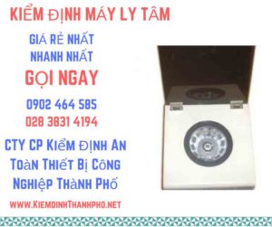 Hình ảnh kiểm định máy ly tâm