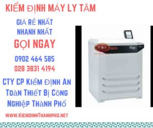 Hình ảnh kiểm định máy ly tâm