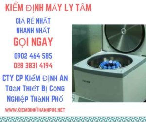 Hình ảnh kiểm định máy ly tâm