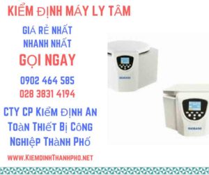 Hình ảnh kiểm định máy ly tâm