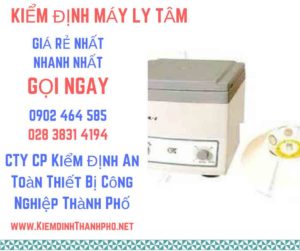 Hình ảnh kiểm định máy ly tâm