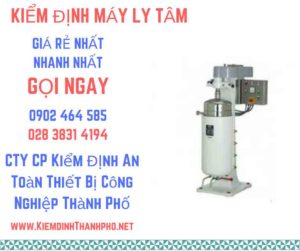 Hình ảnh kiểm định máy ly tâm