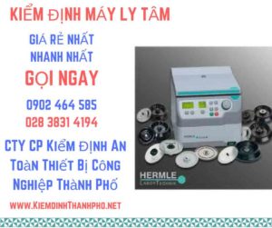 Hình ảnh kiểm định máy ly tâm