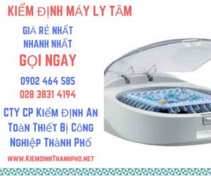 Hình ảnh kiểm định máy ly tâm