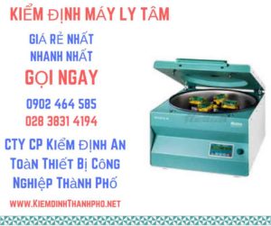 Hình ảnh kiểm định máy ly tâm