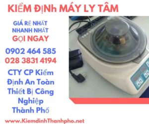 Hình ảnh kiểm định máy ly tâm