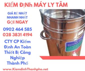 Hình ảnh kiểm định máy ly tâm