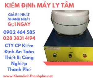 Hình ảnh kiểm định máy ly tâm