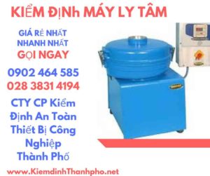 Hình ảnh kiểm định máy ly tâm