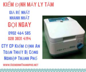 Hình ảnh kiểm định máy ly tâm