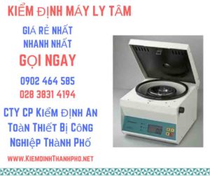 Hình ảnh kiểm định máy ly tâm