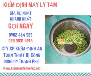 Hình ảnh kiểm định máy ly tâm