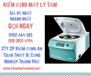 Hình ảnh kiểm định máy ly tâm