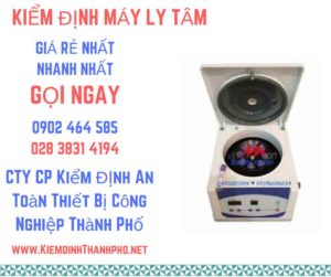 Hình ảnh kiểm định máy ly tâm