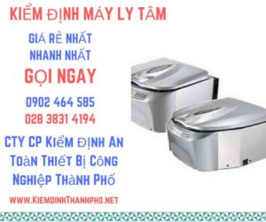 Hình ảnh kiểm định máy ly tâm