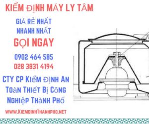 Hình ảnh kiểm định máy ly tâm