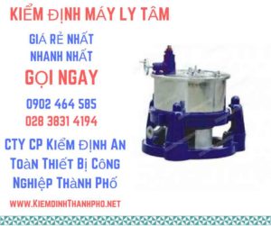 Hình ảnh kiểm định máy ly tâm