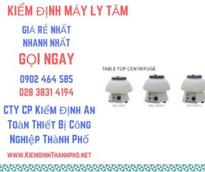 Hình ảnh kiểm định máy ly tâm