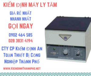 Hình ảnh kiểm định máy ly tâm