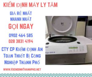 Hình ảnh kiểm định máy ly tâm