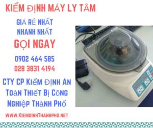 Hình ảnh kiểm định máy ly tâm