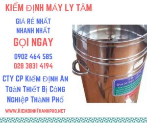 Hình ảnh kiểm định máy ly tâm