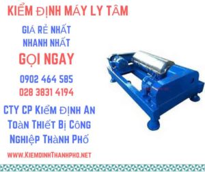 Hình ảnh kiểm định máy ly tâm