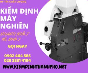 Hình ảnh kiểm định máy nghiền